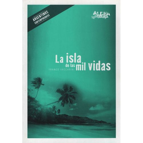 LA ISLA DE LAS MIL VIDAS (2DA.EDICIÓN)  ALDEA LITERARIA
