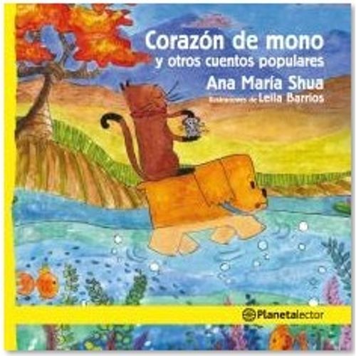 CORAZON DE MONO Y OTROS CUENTOS POPULARES - PLANETA AMARILLO