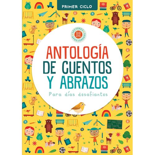 ANTOLOGIA DE CUENTOS Y ABRAZOS PARA DIAS DESAFIANTES - PRIME