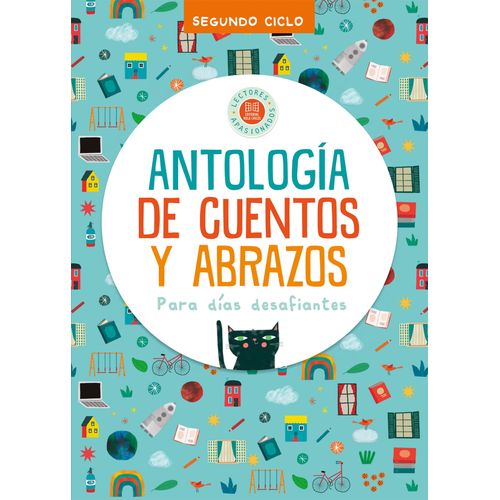 ANTOLOGIA DE CUENTOS Y ABRAZOS PARA DIAS DESAFIANTES - SEGUN