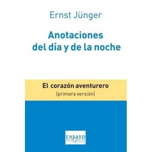 ANOTACIONES DEL DIA Y DE LA NOCHE - ERNST JUNGER
