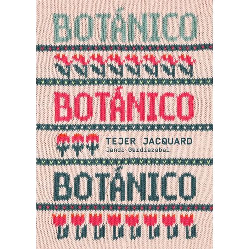 BOTANICO - TEJER JACQUARD - JANDI GARDIAZABAL