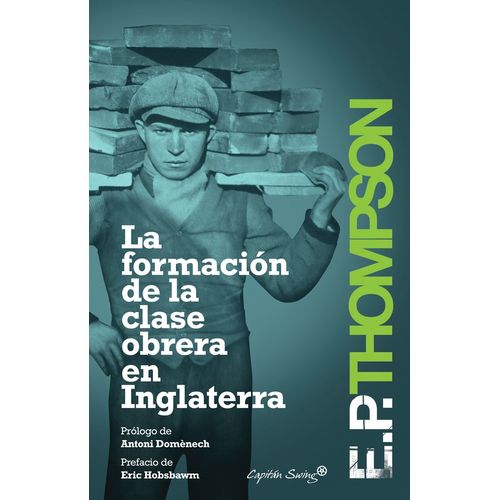 LA FORMACION DE LA CLASE OBRERA EN INGLATERRA - THOMPSON