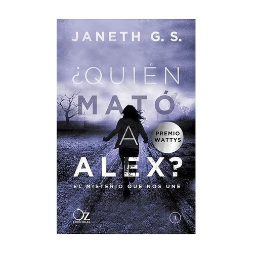 QUIEN MATO A ALEX? - EDICION COMPLETA - JANETH G. S.