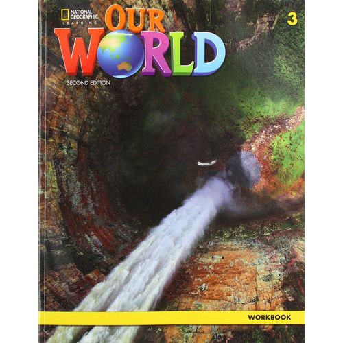 OUR WORLD 3 (2ND.ED.) WORKBOOK