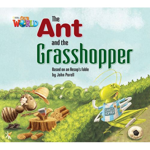 THE ANT AND THE GRASSHOPPER - OUR WORLD READERS 2 (BRI)