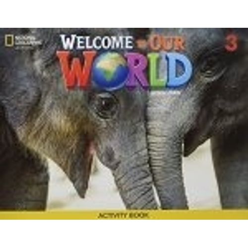 WELCOME TO OUR WORLD (AME) 3 (2ND.ED.) - WORKBOOK