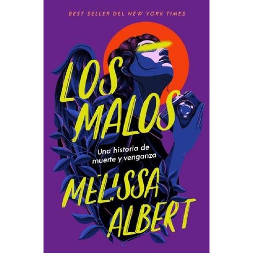 LOS MALOS - UNA HISTORIA DE MUERTE Y VENGANZA - MELISSA ALBE