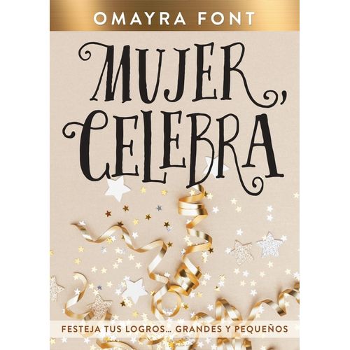 MUJER, CELEBRA - OMAYRA FONT