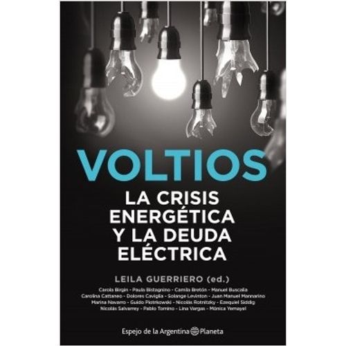VOLTIOS - LA CRISIS ENERGETICA Y LA DEUDA ELECTRICA