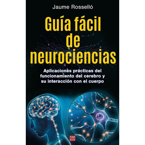 GUIA FACIL DE NEUROCIENCIAS - JAUME ROSSELLO