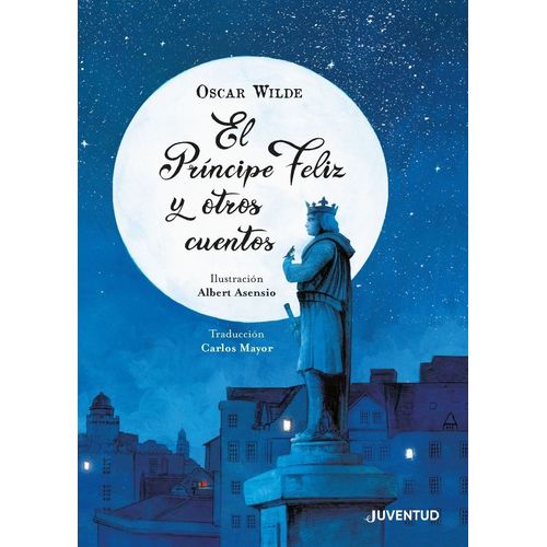 EL PRINCIPE FELIZ Y OTROS CUENTOS - OSCAR WILDE