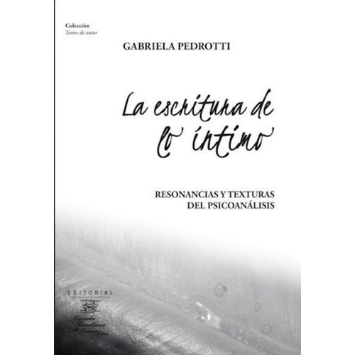 LA ESCRITURA DE LO INTIMO - GABRIELA PEDROTTI