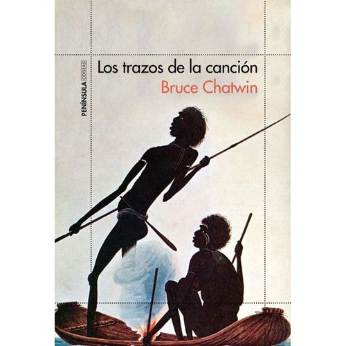 LOS TRAZOS DE LA CANCION - BRUCE CHATWIN