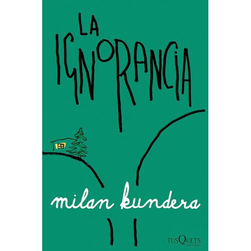 LA IGNORANCIA - MILAN KUNDERA