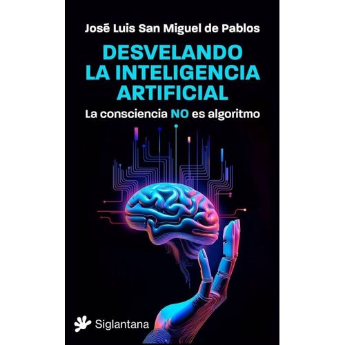 DESVELANDO LA INTELIGENCIA ARTIFICIAL - SAN MIGUEL DE PABLOS