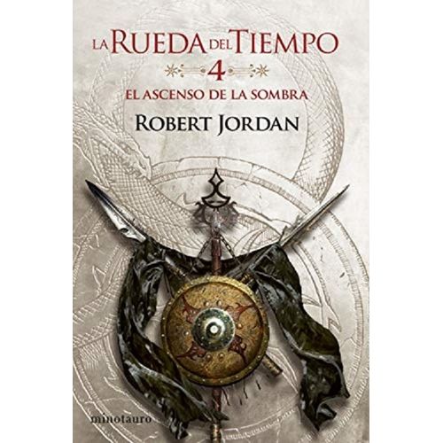 EL ASCENSO DE LA SOMBRA - LA RUEDA DEL TIEMPO 4 - ROBERT JOR
