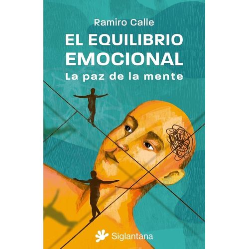 EL EQUILIBRIO EMOCIONAL - LA PAZ DE LA MENTE - RAMIRO CALLE