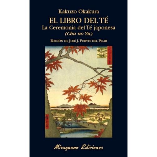 EL LIBRO DEL TE - LA CEREMONIA DEL TE JAPONESA (CHA NO YU)