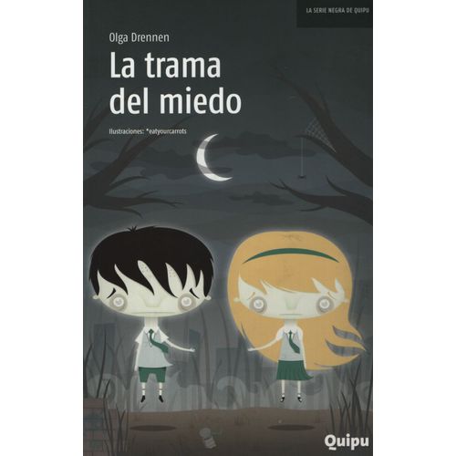 LA TRAMA DEL MIEDO - SERIE NEGRA LA TRAMA DEL MIEDO - SERIE NEGRA