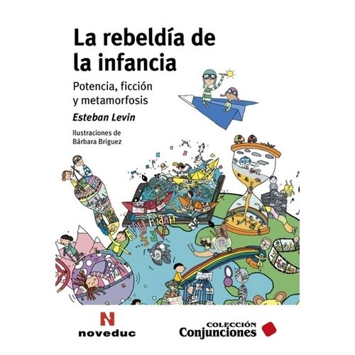 LA REBELDIA DE LA INFANCIA - LEVIN / BRIGUEZ