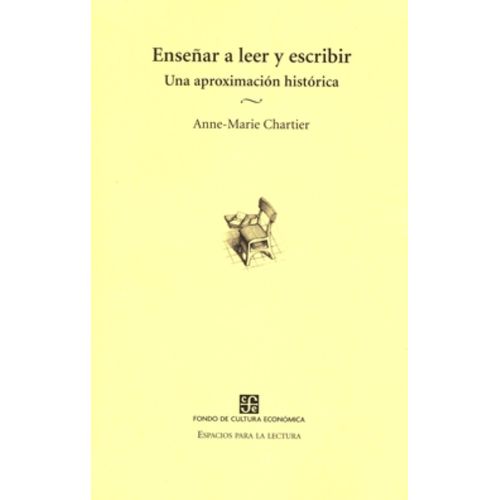ENSEÑAR A LEER Y ESCRIBIR - UNA APROXIMACION HISTORICA