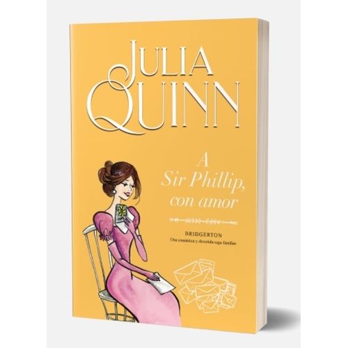 A SIR PHILLIP CON AMOR - BRIDGERTON 5 - JULIA QUINN