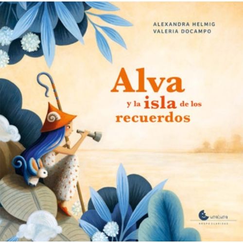 ALVA Y LA ISLA DE LOS RECUERDOS - ALEXANDRA HELMIG - VALERIA