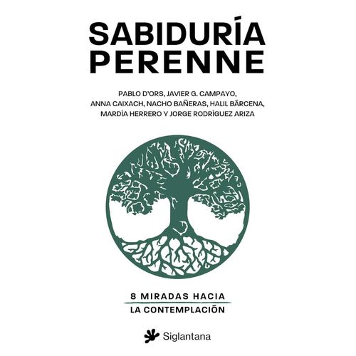 SABIDURIA PERENNE - 8 MIRADAS HACIA LA CONTEMPLACION
