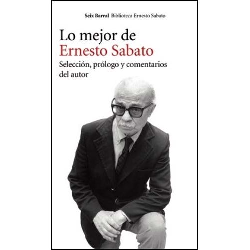 LO MEJOR DE ERNESTO SABATO