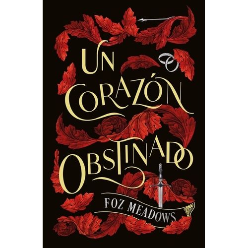 UN CORAZON OBSTINADO - FOZ MEADOWS