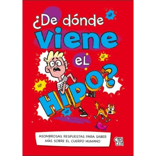 LIBRO DE DONDE VIENE EL HIPO ? ASOMBROSAS RESPUESTAS PARA SA