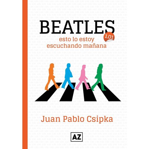 BEATLES ESTO LO ESTOY ESCUCHANDO MAÑANA - JUAN PABLO CSIPKA BEATLES ESTO LO ESTOY ESCUCHANDO MAÑANA - JUAN PABLO CSIPKA