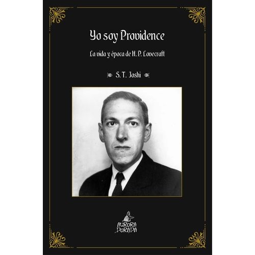 YO SOY PROVIDENCE 2 - LA VIDA Y EPOCA DE H. P. LOVECRAFT