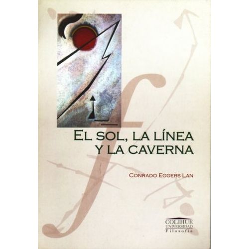 EL SOL, LA LINEA Y LA CAVERNA - COLIHUE