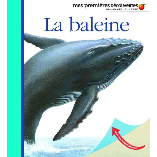 LA BALEINE - MES PREMIERES DECOUVERTES LA BALEINE - MES PREMIERES DECOUVERTES
