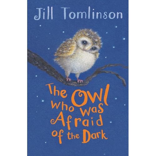 OWL WHO WAS AFRAID OF DARK - JILL TOMLINSON