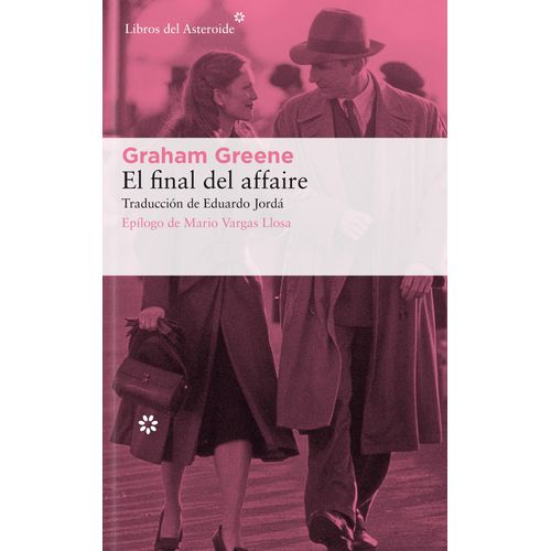 EL FINAL DEL AFFAIRE - GRAHAM GREENE