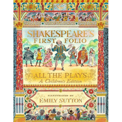 SHAKESPEARE'S FIRST FOLIO- ALL THE PLAYS- CHILDREN'S EDITION