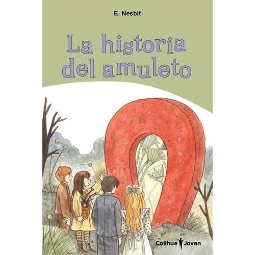 LA HISTORIA DEL AMULETO - EDITH NESBIT