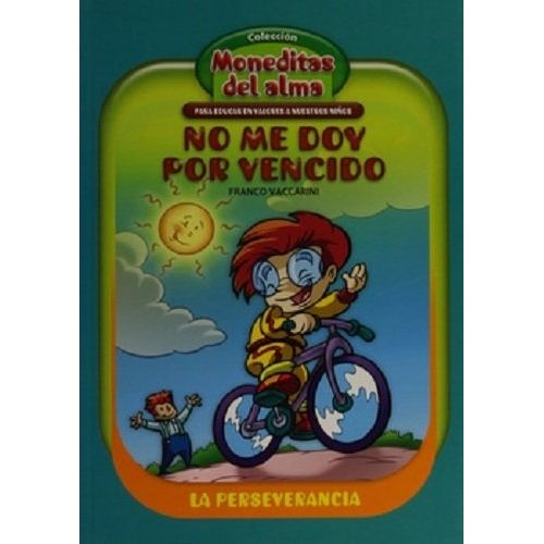 NO ME DOY POR VENCIDO - LA PERSEVERANCIA- MONEDITAS DEL ALMA