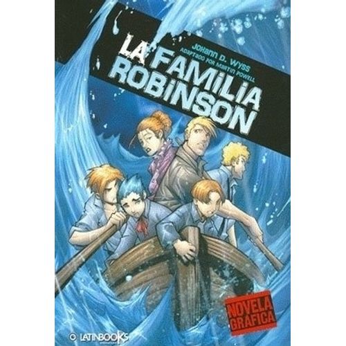 LA FAMILIA ROBINSON - NOVELA GRAFICA LA FAMILIA ROBINSON - NOVELA GRAFICA