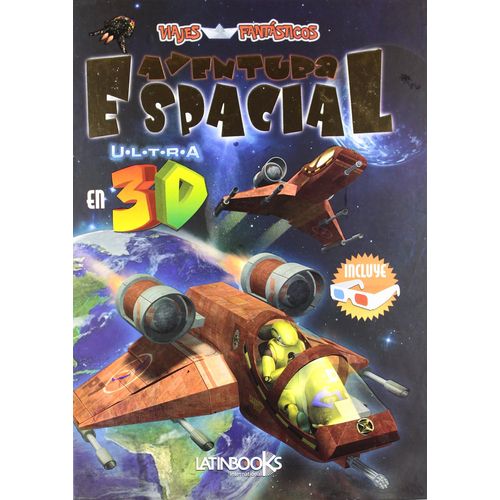 AVENTURA ESPACIAL 3D - VIAJES FANTASTICOS ( TAPA DURA )