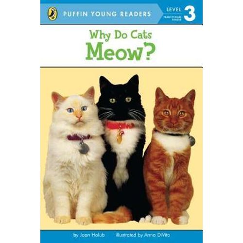 WHY DO CATS MEOW? - LEVEL 3 - PUFFIN YOUNG READERS