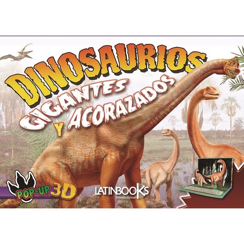 DINOSAURIOS GIGANTES Y ACORAZADOS - POP UP LIBRO 3D