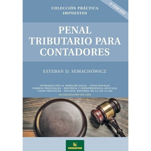 PENAL TRIBUTARIO PARA CONTADORES 2DA. EDICION - SEMACHOWICZ