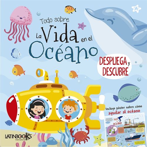 TODO DOBRE LA VIDA EN EL OCEANO - DESPLIEGA Y DESCUBRE TODO DOBRE LA VIDA EN EL OCEANO - DESPLIEGA Y DESCUBRE