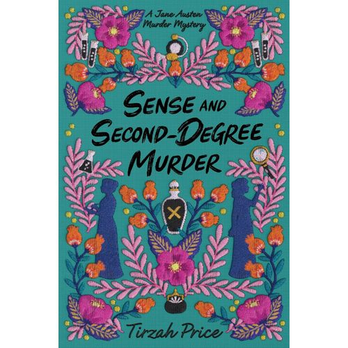 SENSE AND SECOND-DEGREE MURDER - JANE AUSTEN MURDER MYSTERIE