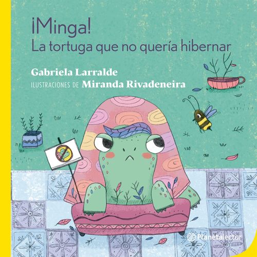 MINGA! LA TORTUGA QUE NO QUERIA HIBERNAR - GABRIELA LARRALDE