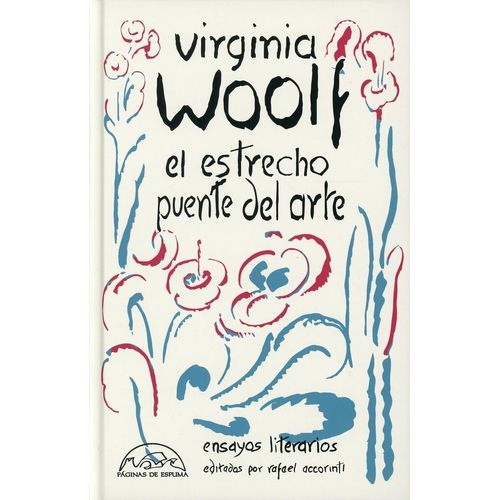EL ESTRECHO PUENTE DEL ARTE - VIRGINIA WOOLF